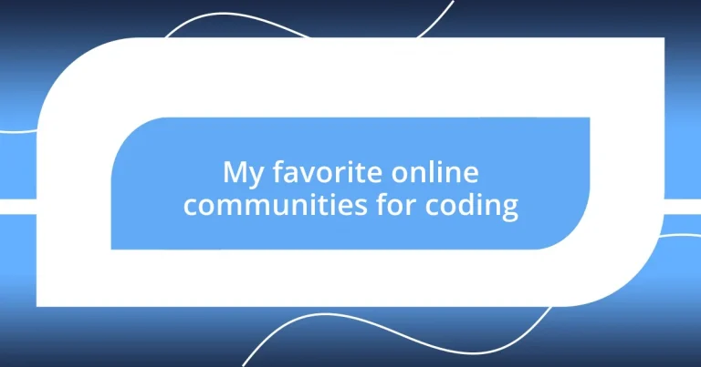 My favorite online communities for coding