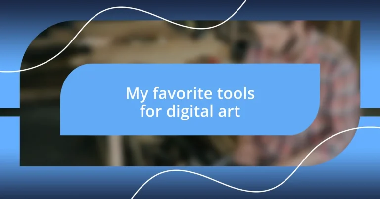 My favorite tools for digital art