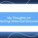 My Thoughts on Collecting Historical Documents