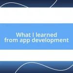 What I learned from app development